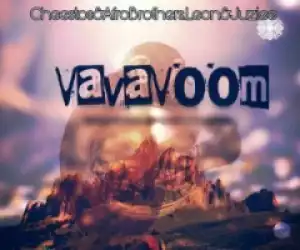 Cheestos X Afro Brotherz - Vava Voom ft Juziee & Leon Lee